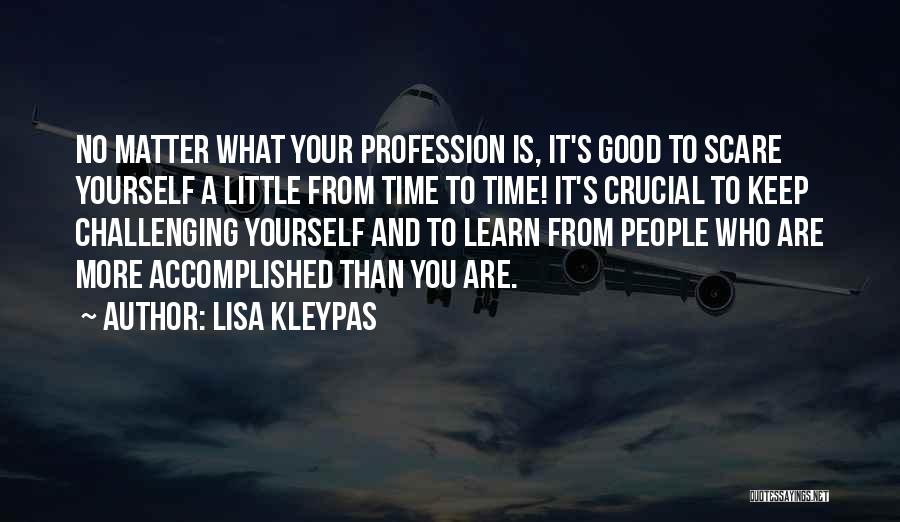 Crucial Time Quotes By Lisa Kleypas