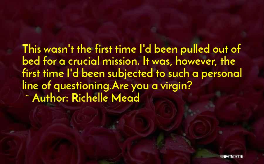 Crucial Time Quotes By Richelle Mead