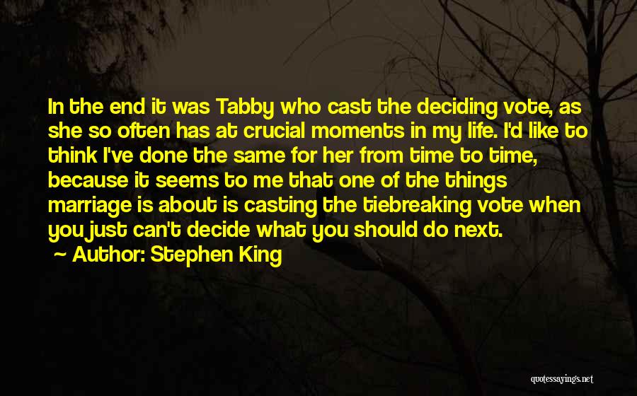 Crucial Time Quotes By Stephen King