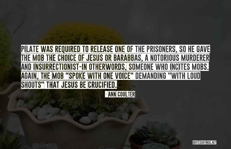 Crucified Jesus Quotes By Ann Coulter Crucified Jesus Quotes By Ann Coulter