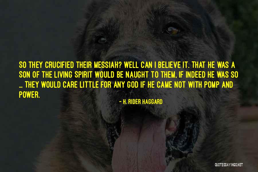 Crucified Jesus Quotes By H. Rider Haggard Crucified Jesus Quotes By H. Rider Haggard