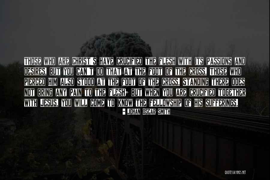 Crucified Jesus Quotes By Johan Oscar Smith Crucified Jesus Quotes By Johan Oscar Smith