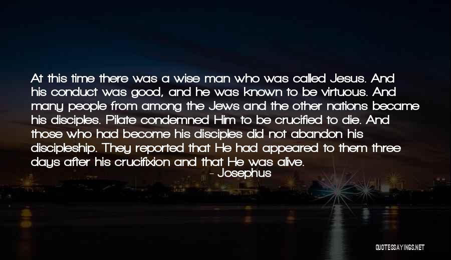 Crucified Jesus Quotes By Josephus Crucified Jesus Quotes By Josephus