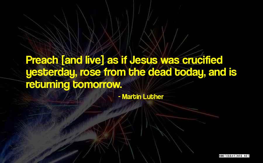 Crucified Jesus Quotes By Martin Luther Crucified Jesus Quotes By Martin Luther