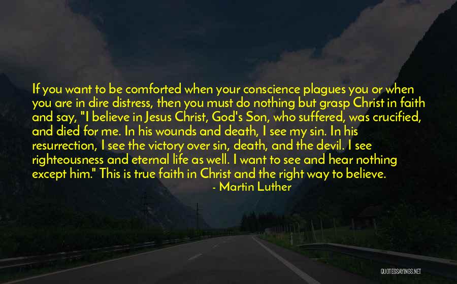 Crucified Jesus Quotes By Martin Luther Crucified Jesus Quotes By Martin Luther