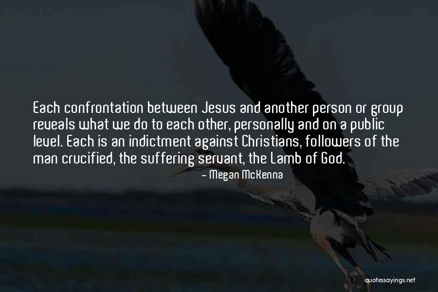 Crucified Jesus Quotes By Megan McKenna Crucified Jesus Quotes By Megan McKenna