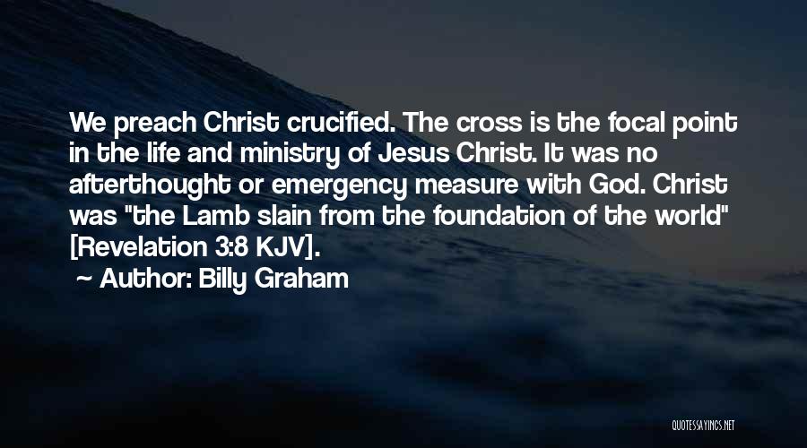 Crucified Life Quotes By Billy Graham