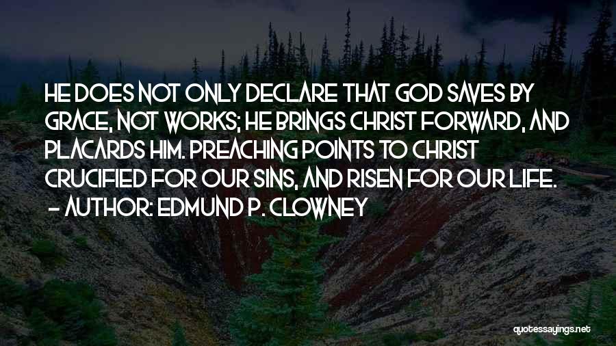 Crucified Life Quotes By Edmund P. Clowney