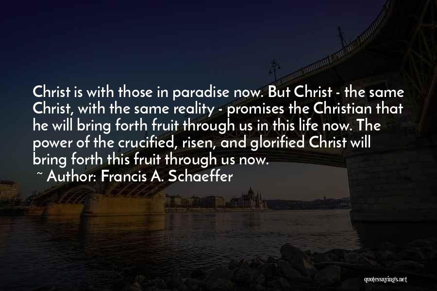 Crucified Life Quotes By Francis A. Schaeffer