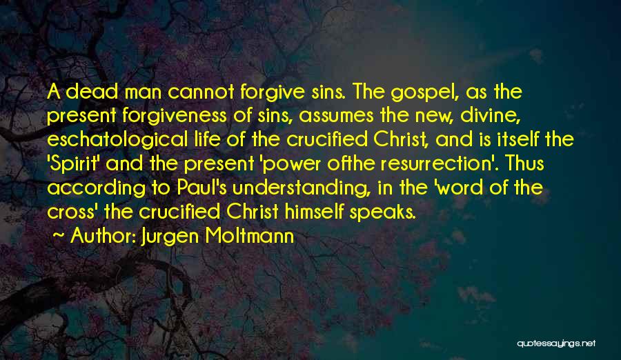 Crucified Life Quotes By Jurgen Moltmann