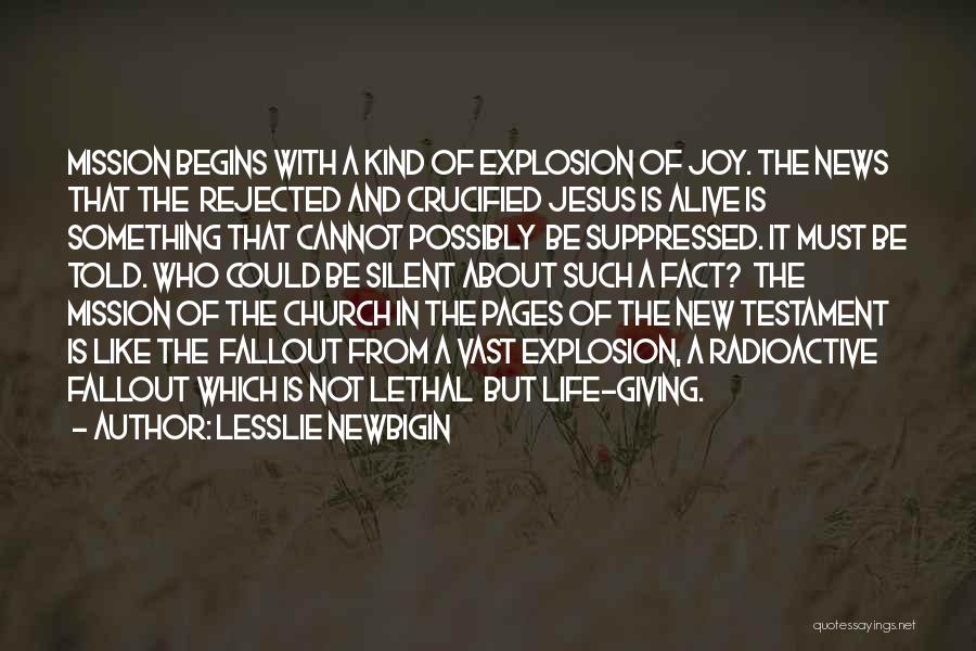 Crucified Life Quotes By Lesslie Newbigin