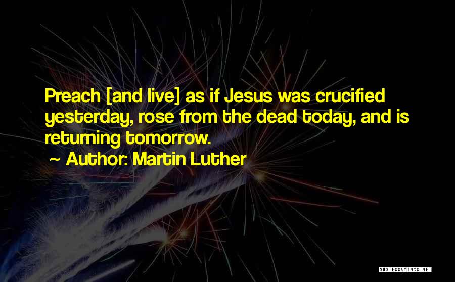 Crucified Life Quotes By Martin Luther