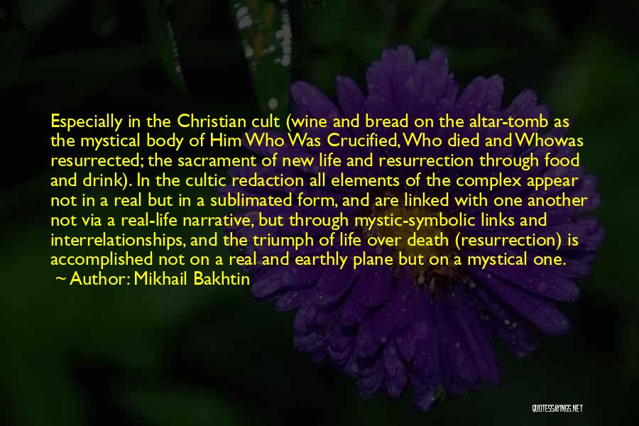 Crucified Life Quotes By Mikhail Bakhtin