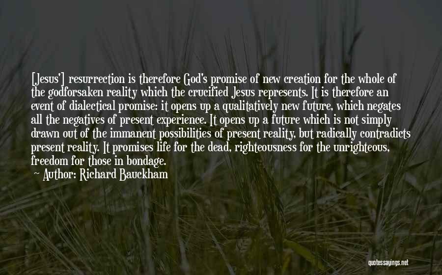 Crucified Life Quotes By Richard Bauckham