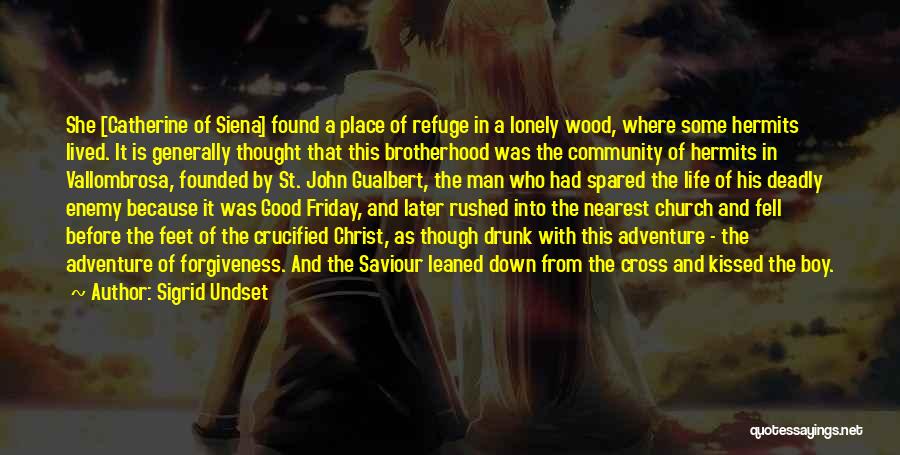 Crucified Life Quotes By Sigrid Undset