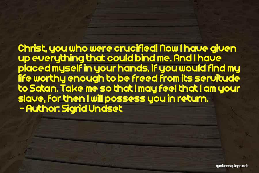 Crucified Life Quotes By Sigrid Undset