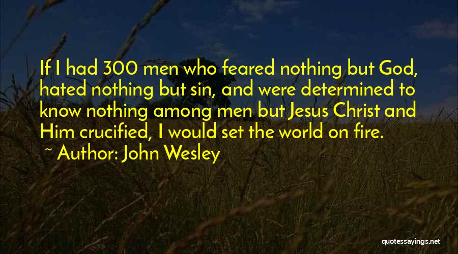 Crucified Quotes By John Wesley