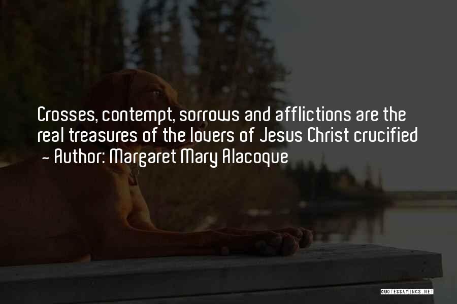 Crucified Quotes By Margaret Mary Alacoque