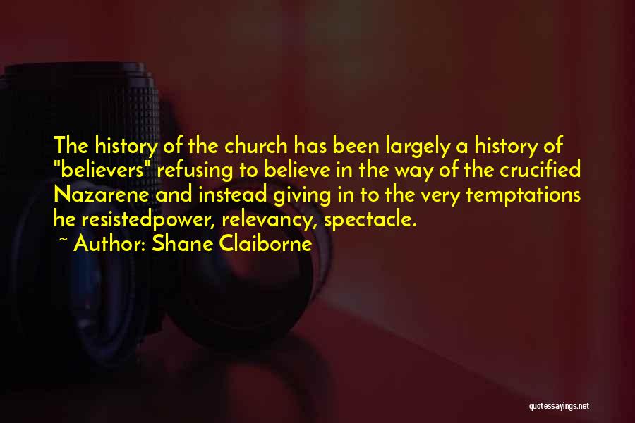 Crucified Quotes By Shane Claiborne