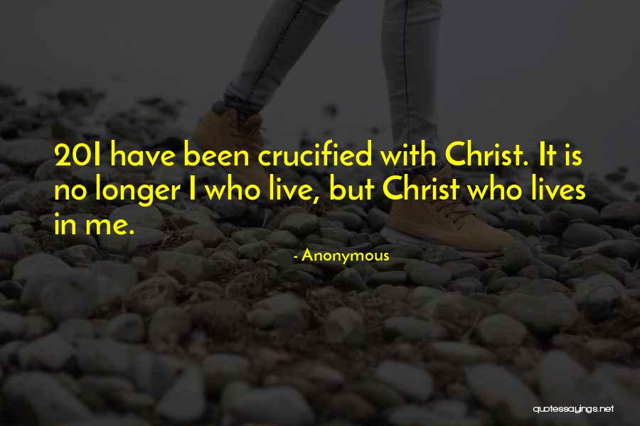 Crucified With Christ Quotes By Anonymous Crucified With Christ Quotes By Anonymous