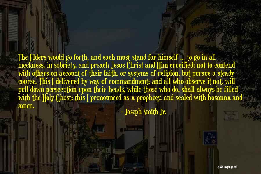 Crucified With Christ Quotes By Joseph Smith Jr. Crucified With Christ Quotes By Joseph Smith Jr.