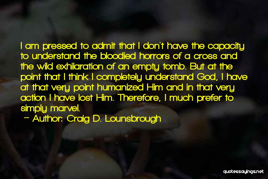 Crucifixion Of Jesus Quotes By Craig D. Lounsbrough