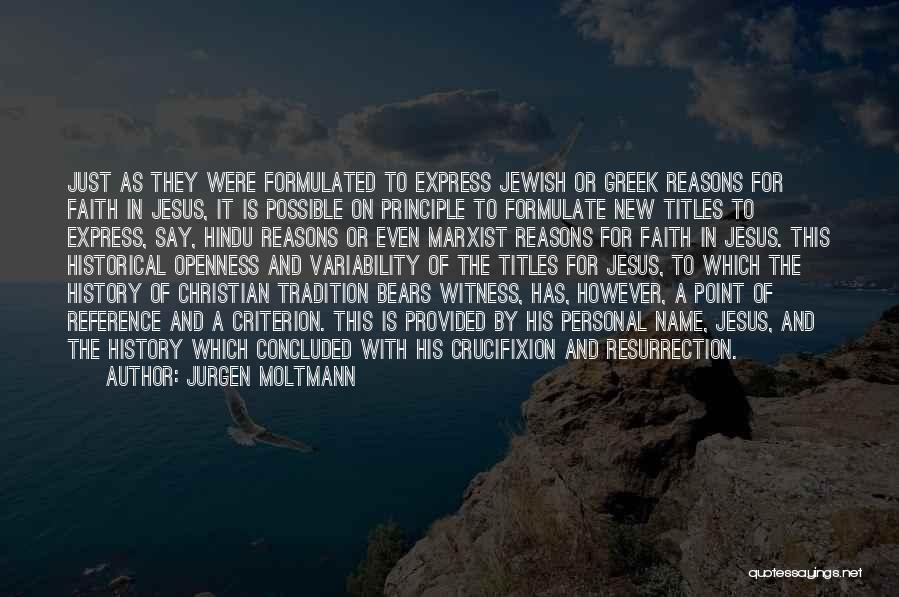 Crucifixion Of Jesus Quotes By Jurgen Moltmann