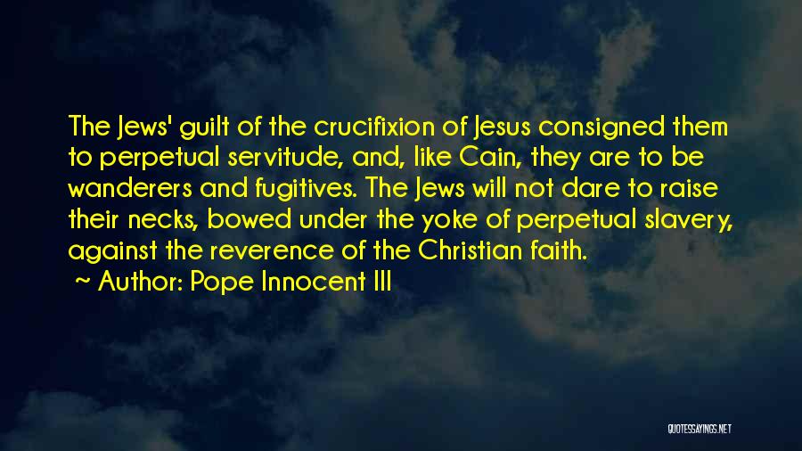 Crucifixion Of Jesus Quotes By Pope Innocent III