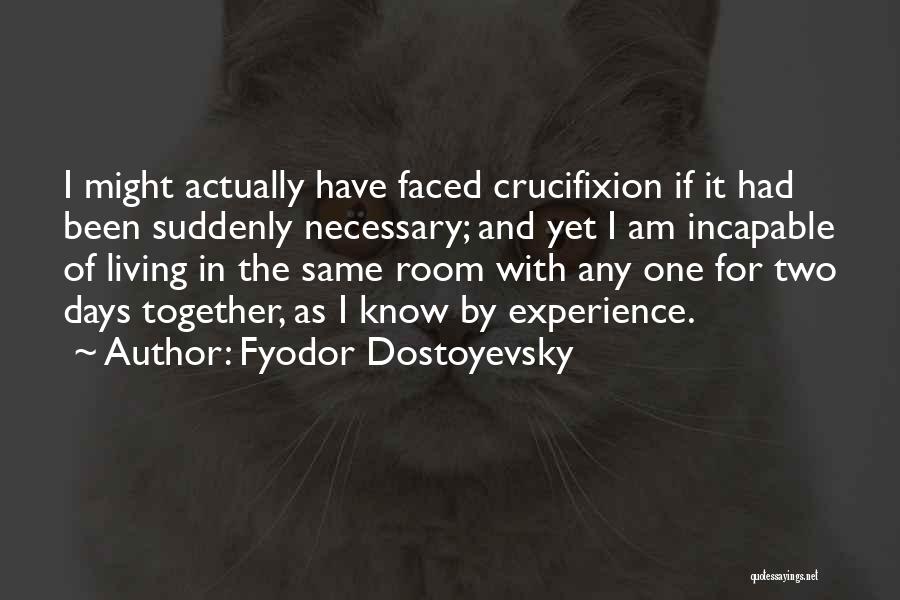 Crucifixion Quotes By Fyodor Dostoyevsky