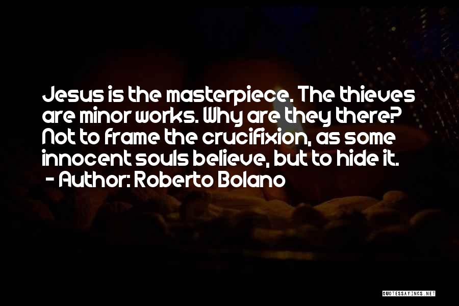 Crucifixion Quotes By Roberto Bolano