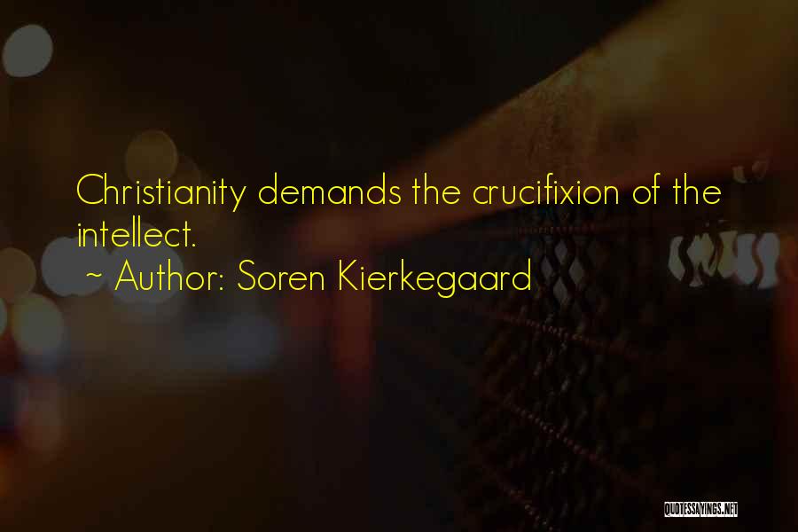 Crucifixion Quotes By Soren Kierkegaard