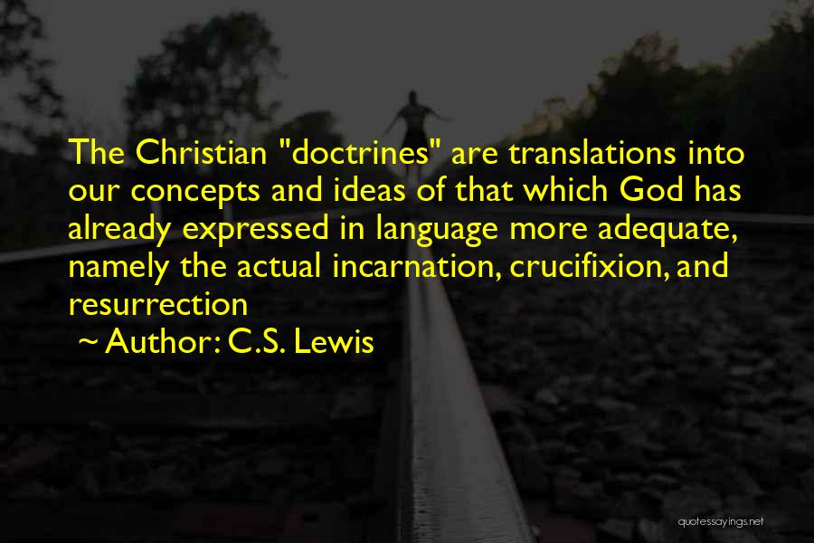 Crucifixion Resurrection Quotes By C.S. Lewis