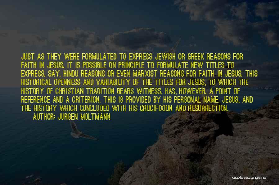 Crucifixion Resurrection Quotes By Jurgen Moltmann