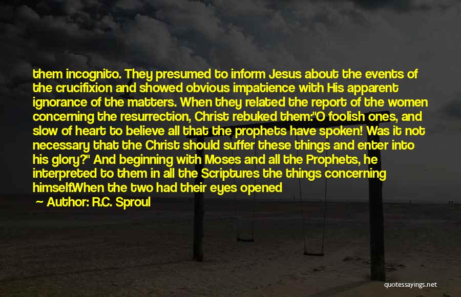 Crucifixion Resurrection Quotes By R.C. Sproul