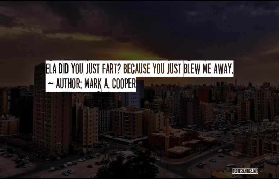 Crude Humor Quotes By Mark A. Cooper