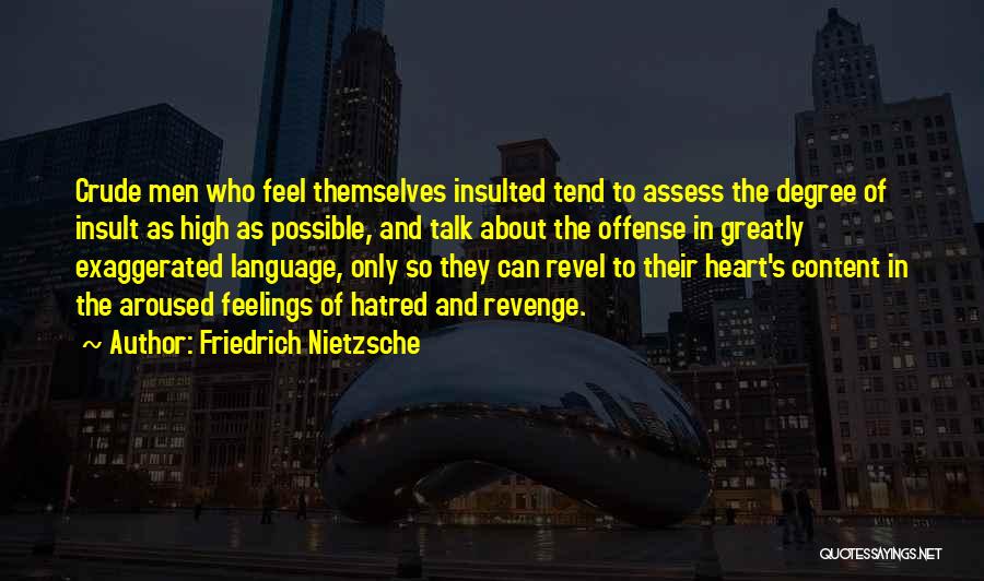 Crude Language Quotes By Friedrich Nietzsche