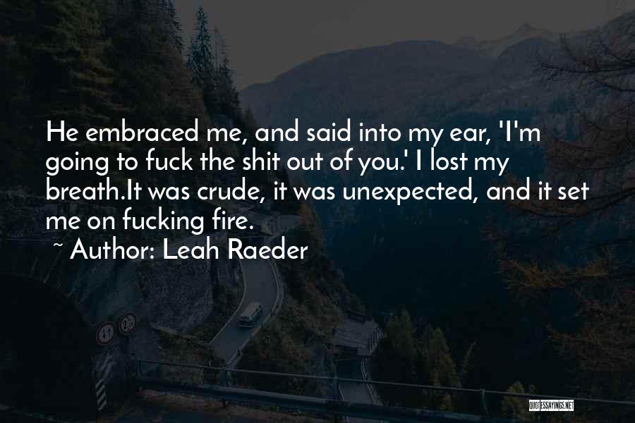 Crude Love Quotes By Leah Raeder