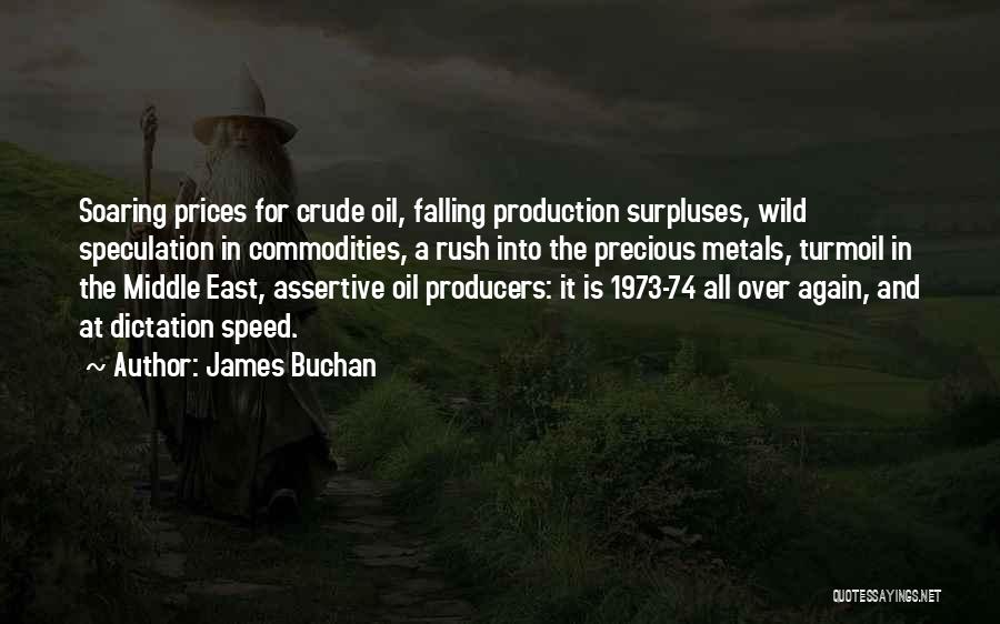 Crude Oil Prices Quotes By James Buchan