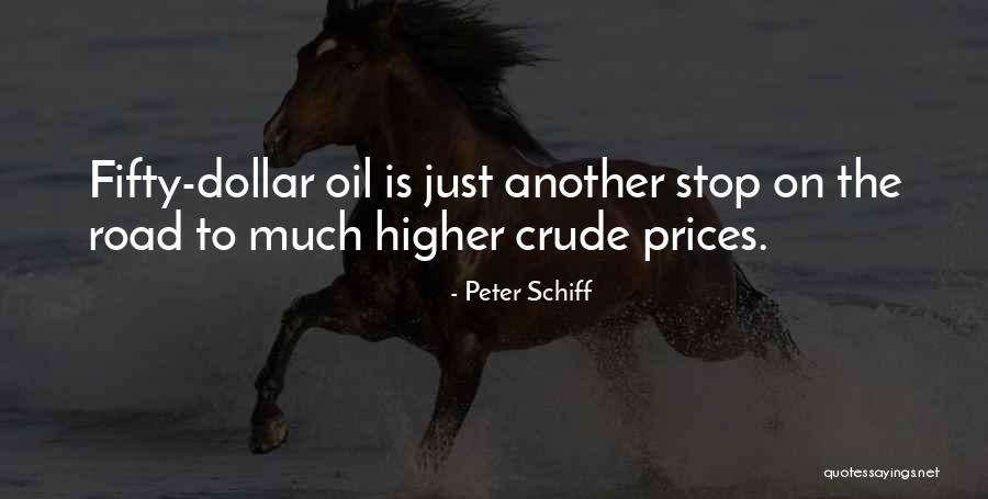 Crude Oil Prices Quotes By Peter Schiff