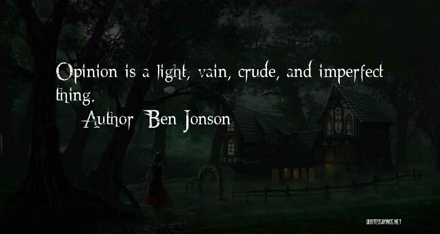 Crude Quotes By Ben Jonson