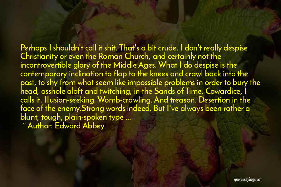 Crude Quotes By Edward Abbey