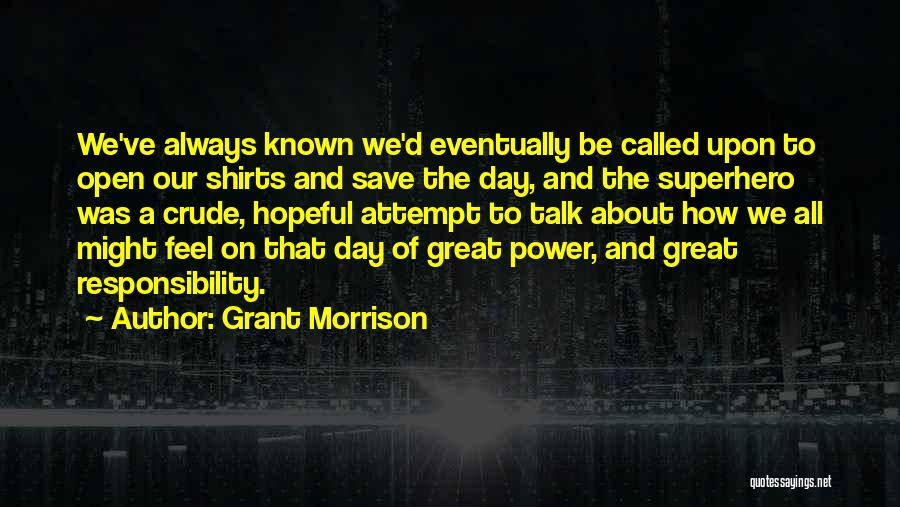 Crude Quotes By Grant Morrison