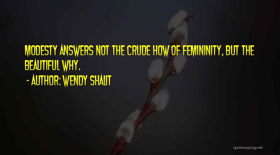 Crude Quotes By Wendy Shalit