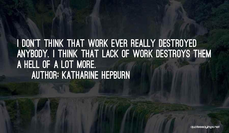 Crudelitas Quotes By Katharine Hepburn