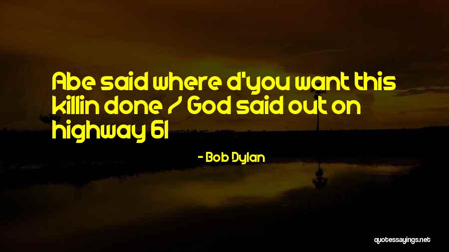 Crudgington School Quotes By Bob Dylan