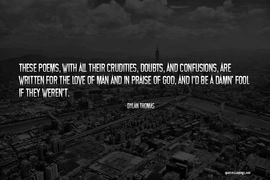 Crudities Quotes By Dylan Thomas Crudities Quotes By Dylan Thomas