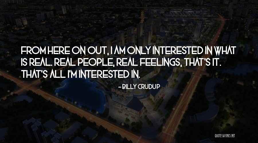 Crudup Quotes By Billy Crudup Crudup Quotes By Billy Crudup