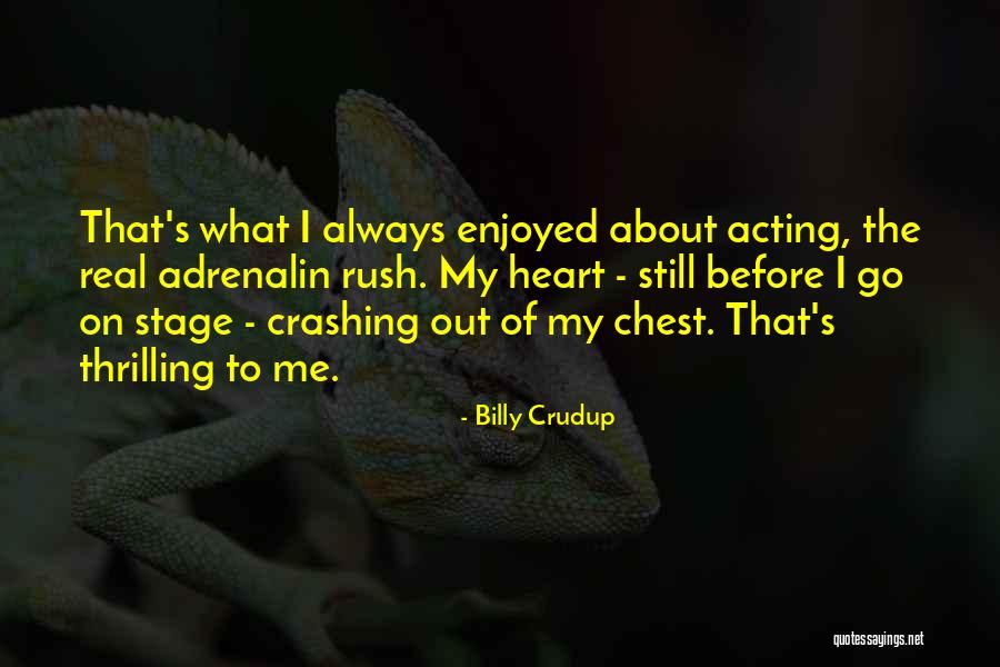 Crudup Quotes By Billy Crudup Crudup Quotes By Billy Crudup