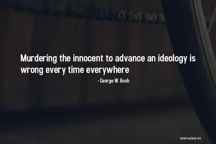 Cruel And Selfish People Quotes By George W. Bush