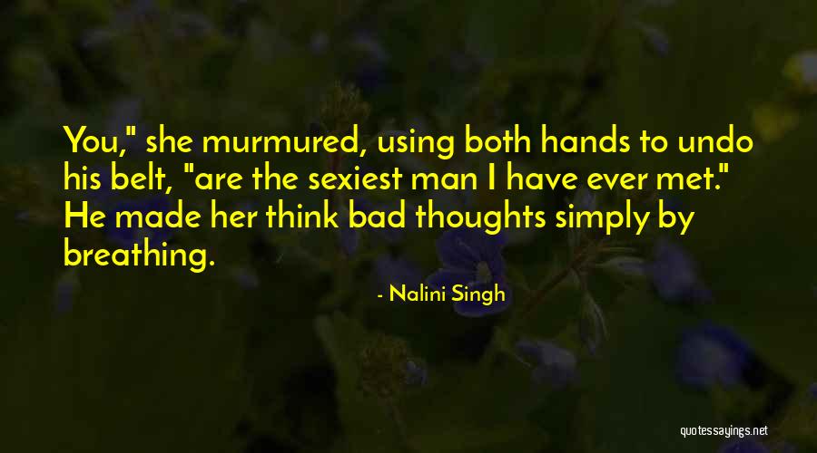 Cruel And Selfish People Quotes By Nalini Singh Cruel And Selfish People Quotes By Nalini Singh